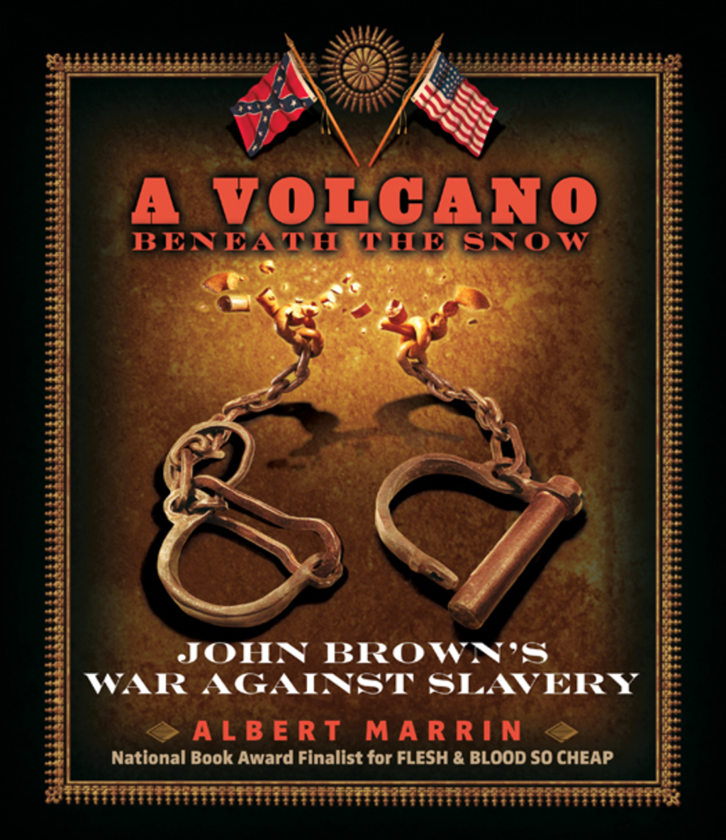 A Volcano Beneath the Snow John Brown’s War Against Slavery