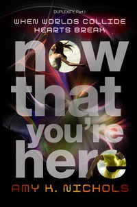 Cover image: Now That You're Here (Duplexity, Part I) 9780385753890