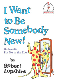 Cover image: I Want to Be Somebody New! 9780394876160