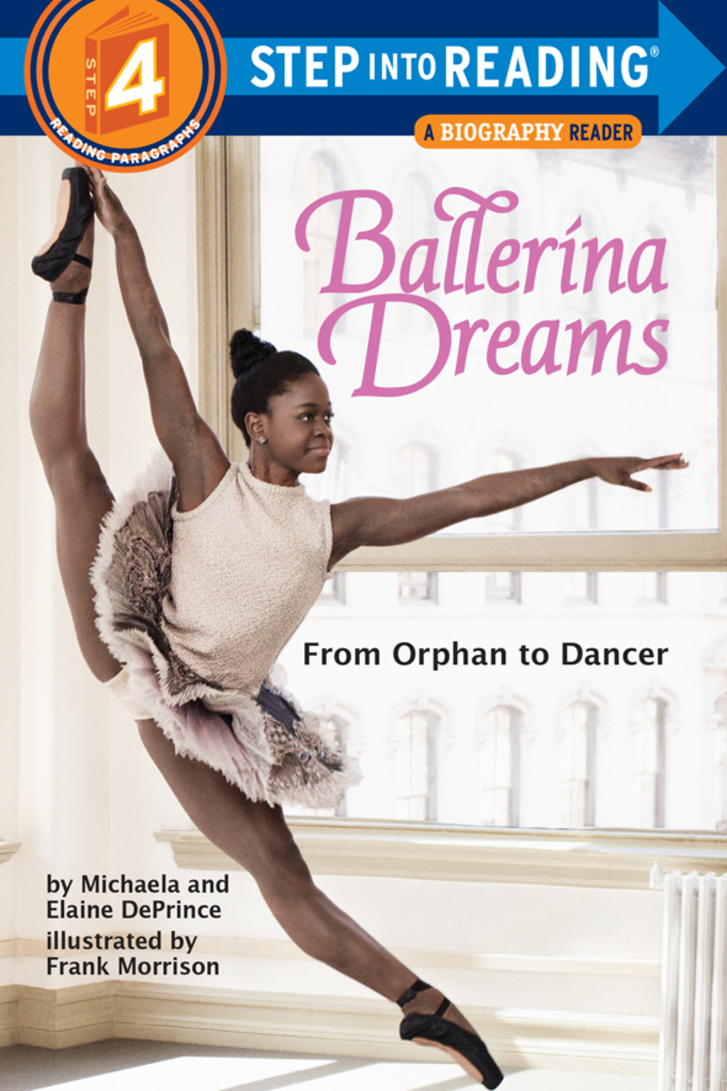 Ballerina Dreams: From Orphan to Dancer (Step Into Reading, Step 4)
