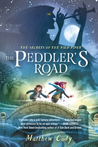 Cover image: The Secrets of the Pied Piper 1: The Peddler's Road 9780385755221