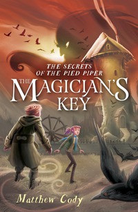 Cover image: The Secrets of the Pied Piper 2: The Magician's Key 9780385755269