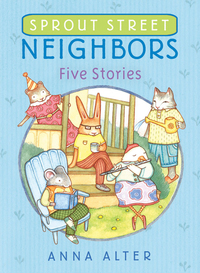 Cover image: Sprout Street Neighbors: Five Stories 9780385755580