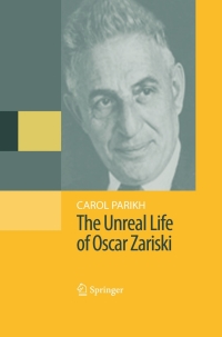 Immagine di copertina: The Unreal Life of Oscar Zariski 9780387094298