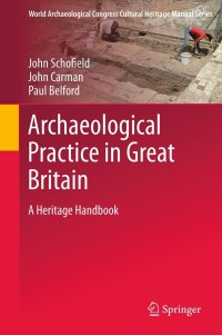 Omslagafbeelding: Archaeological Practice in Great Britain 9780387094526
