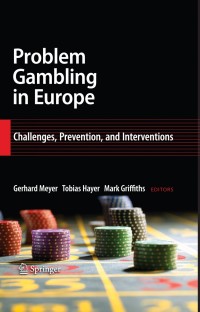 صورة الغلاف: Problem Gambling in Europe 1st edition 9780387094854