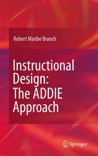 Cover image: Instructional Design: The ADDIE Approach 9780387095059