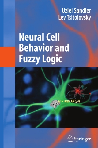 Cover image: Neural Cell Behavior and Fuzzy Logic 9780387095424