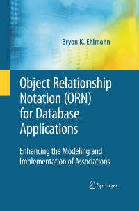 Cover image: Object Relationship Notation (ORN) for Database Applications 9780387095530