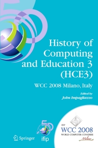 Titelbild: History of Computing and Education 3 (HCE3) 1st edition 9780387096568