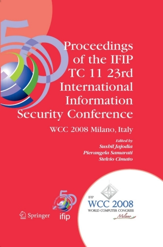 Omslagafbeelding: Proceedings of the IFIP TC 11 23rd International Information Security Conference 1st edition 9780387096988
