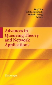 表紙画像: Advances in Queueing Theory and Network Applications 1st edition 9780387097022