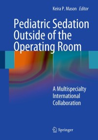 Cover image: Pediatric Sedation Outside of the Operating Room 1st edition 9780387097138