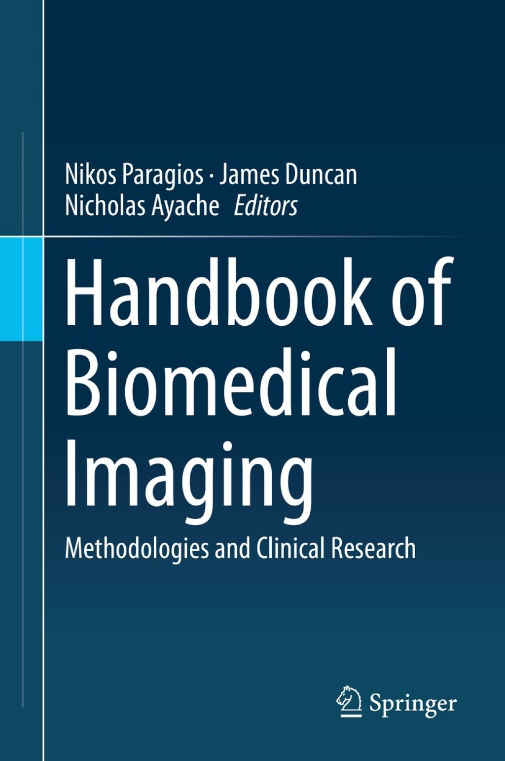 Handbook of Biomedical Imaging Methodologies and Clinical Research