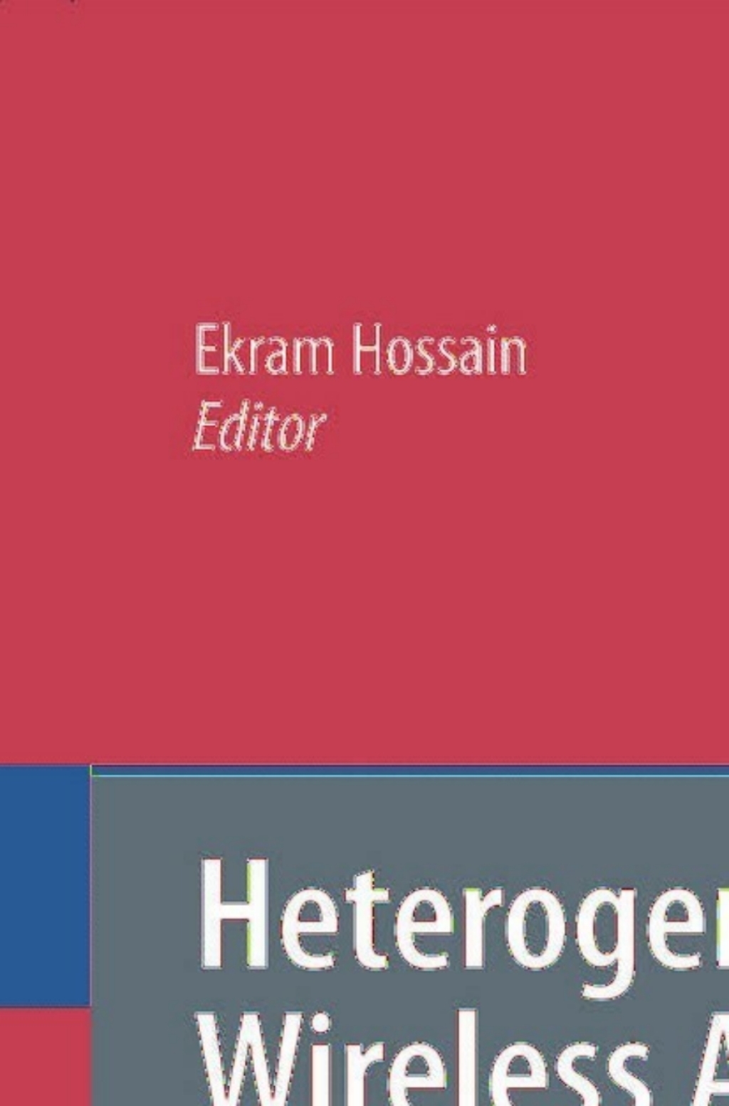 Heterogeneous Wireless Access Networks Architectures and Protocols 1st Edition