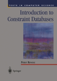 表紙画像: Introduction to Constraint Databases 9780387987293