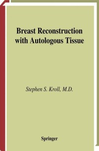 Cover image: Breast Reconstruction with Autologous Tissue 9780387986708