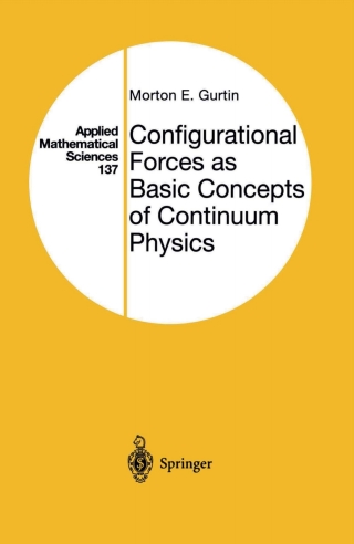 Imagen de portada: Configurational Forces as Basic Concepts of Continuum Physics 9781475774030
