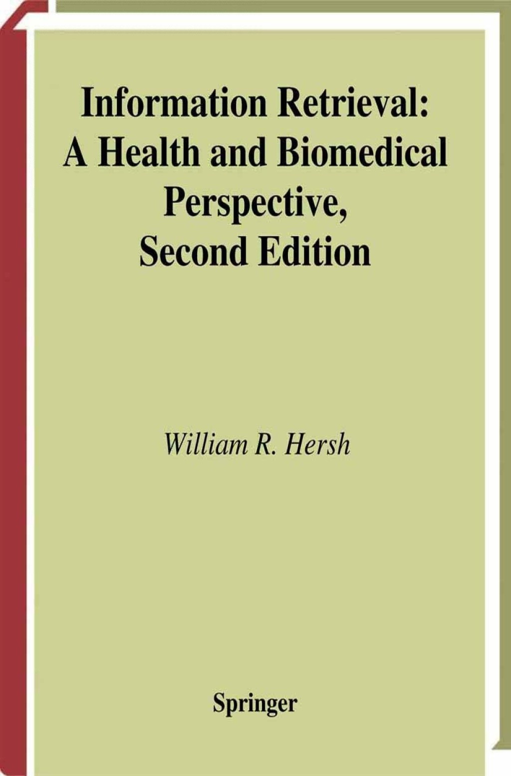 Information Retrieval A Health and Biomedical Perspective 2nd Edition