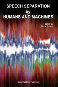 Imagen de portada: Speech Separation by Humans and Machines 1st edition 9781402080012