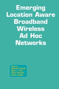 Cover image: Emerging Location Aware Broadband Wireless Ad Hoc Networks 1st edition 9780387230702