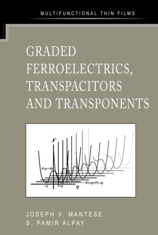 Cover image: Graded Ferroelectrics, Transpacitors and Transponents 9781441936059