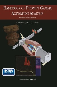 Cover image: Handbook of Prompt Gamma Activation Analysis 1st edition 9781402013041