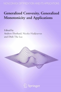 Cover image: Generalized Convexity, Generalized Monotonicity and Applications 1st edition 9780387236384