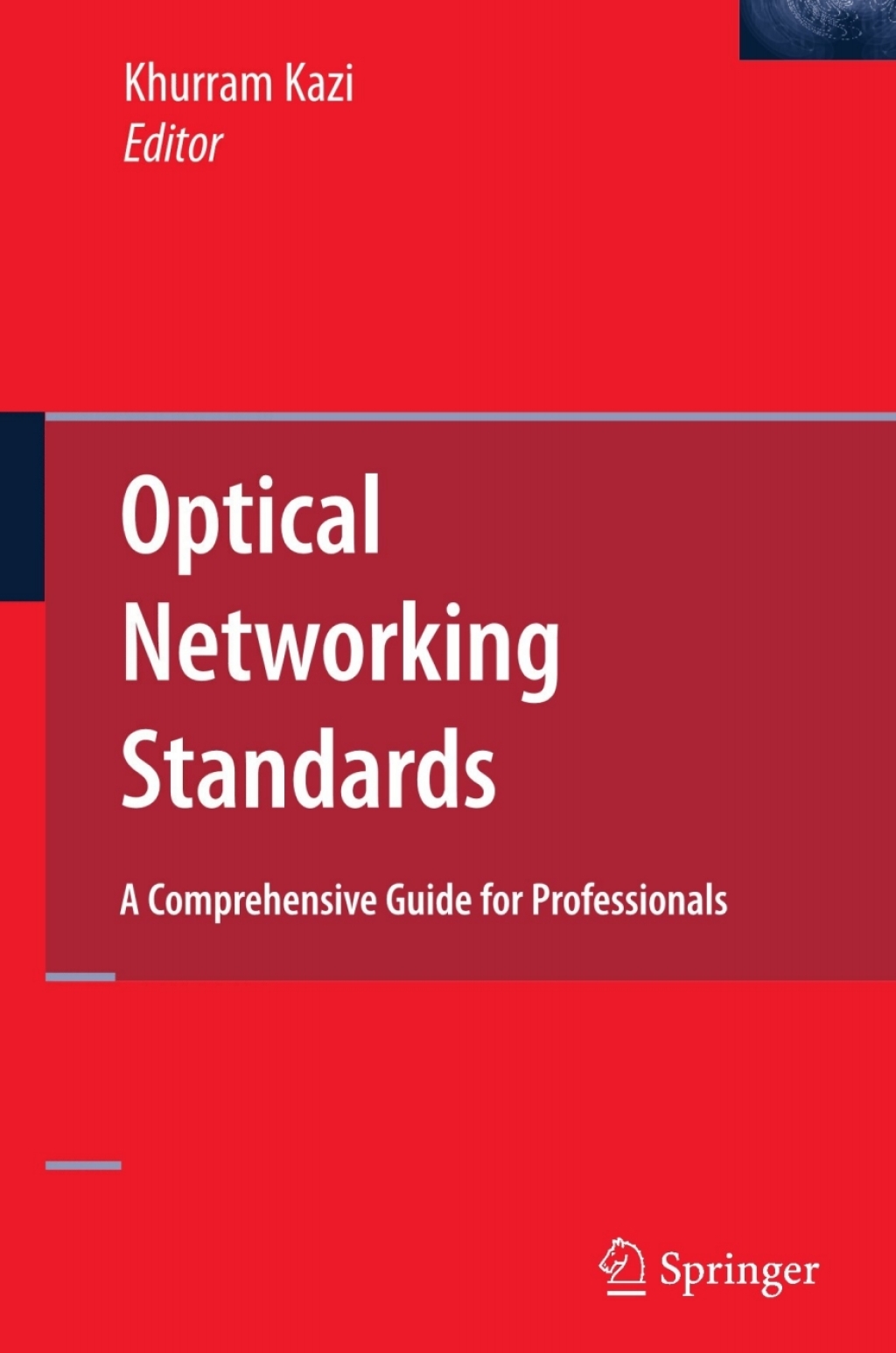 Optical Networking Standards: A Comprehensive Guide for Professionals 1st Edition