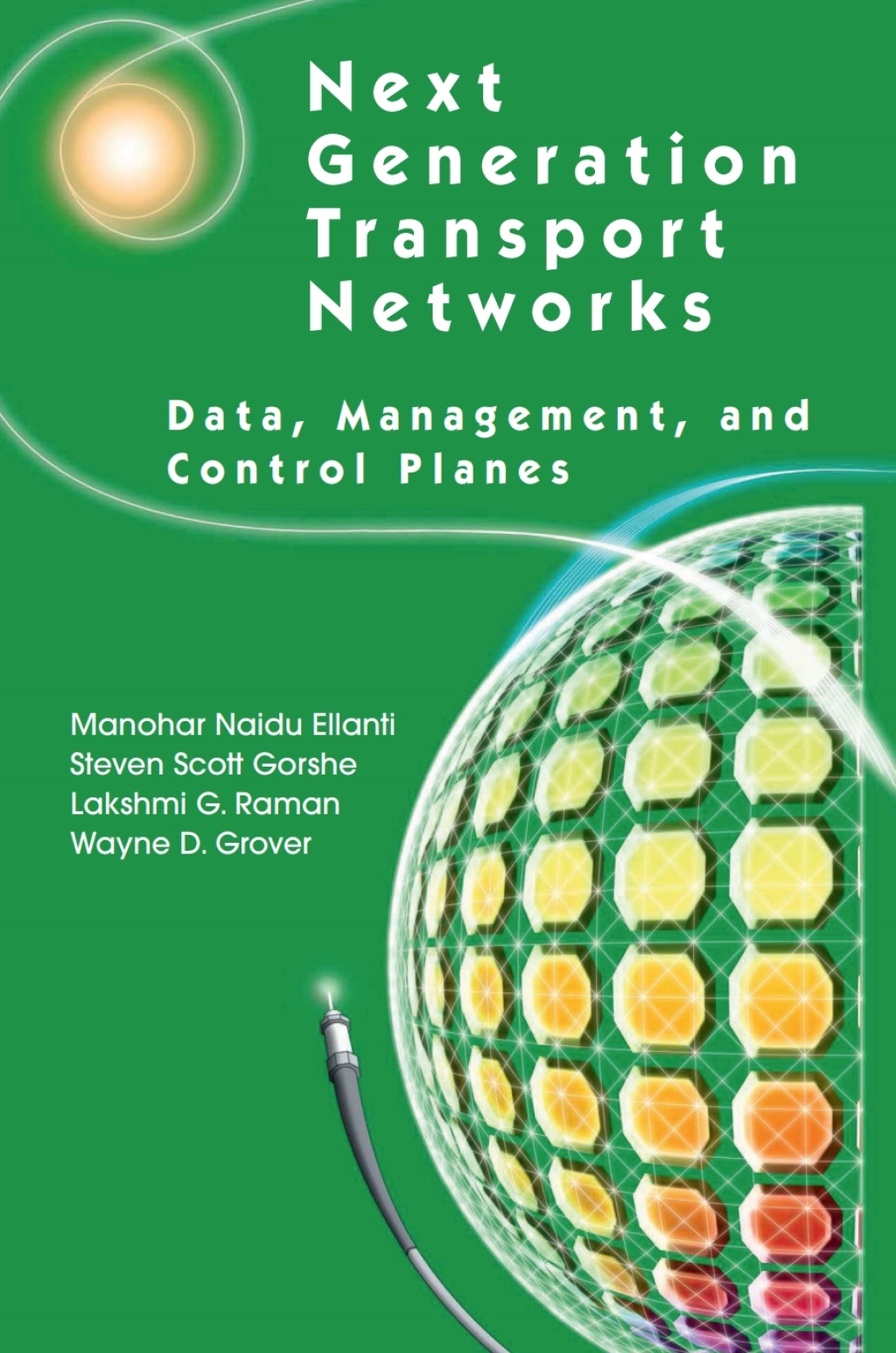 Next Generation Transport Networks Data, Management, and Control Planes