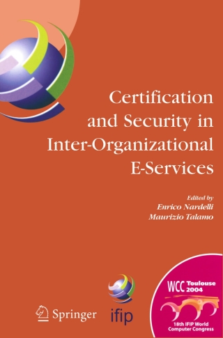 表紙画像: Certification and Security in Inter-Organizational E-Services 1st edition 9780387250878
