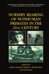 Imagen de portada: Nursery Rearing of Nonhuman Primates in the 21st Century 1st edition 9780387256320