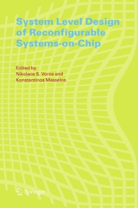 Imagen de portada: System Level Design of Reconfigurable Systems-on-Chip 1st edition 9780387261034