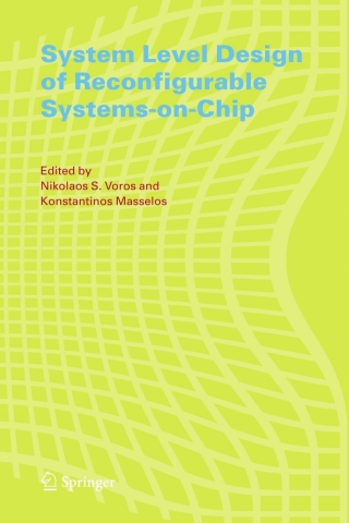 Cover image: System Level Design of Reconfigurable Systems-on-Chip 1st edition 9780387261034