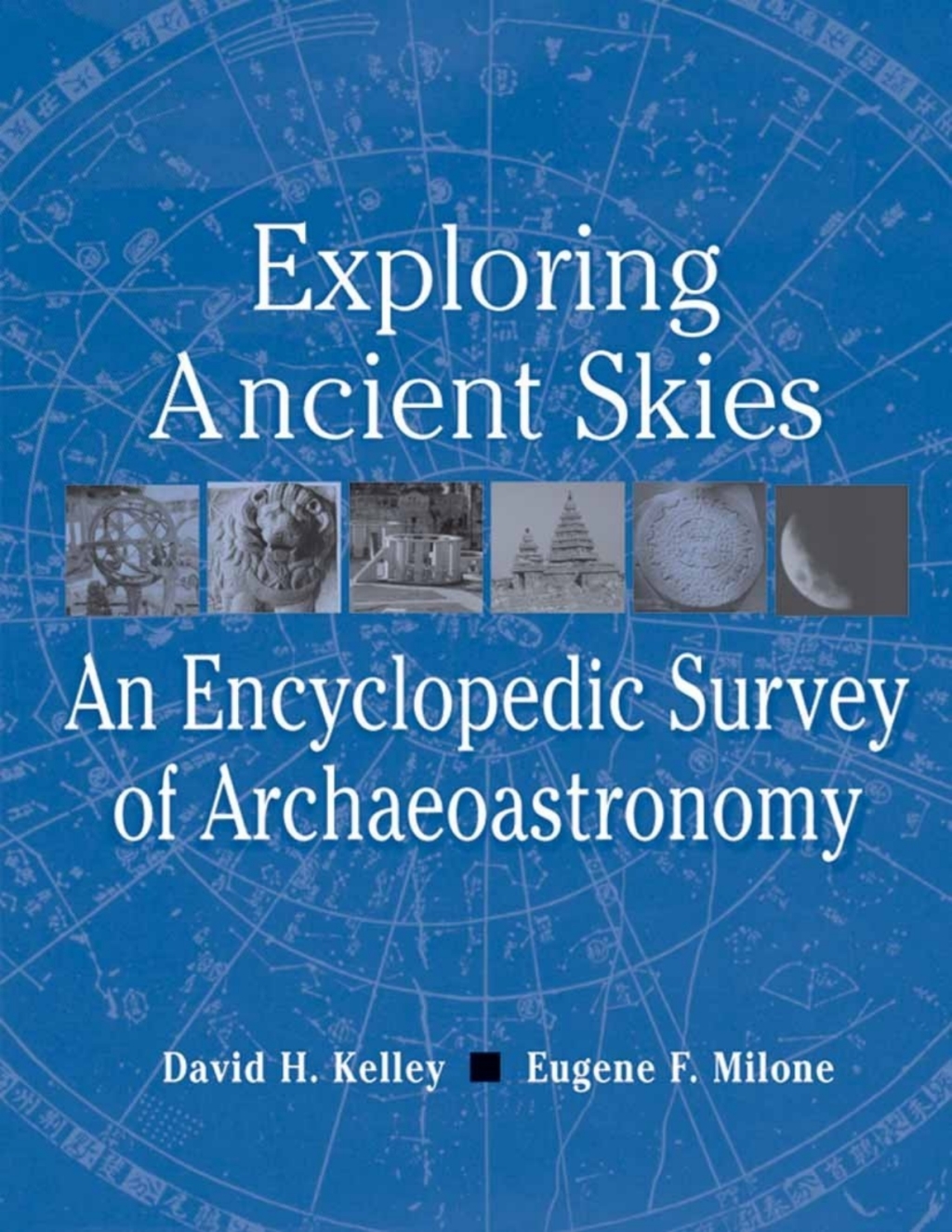 Exploring Ancient Skies An Encyclopedic Survey of Archaeoastronomy