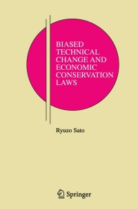 Titelbild: Biased Technical Change and Economic Conservation Laws 9780387260556