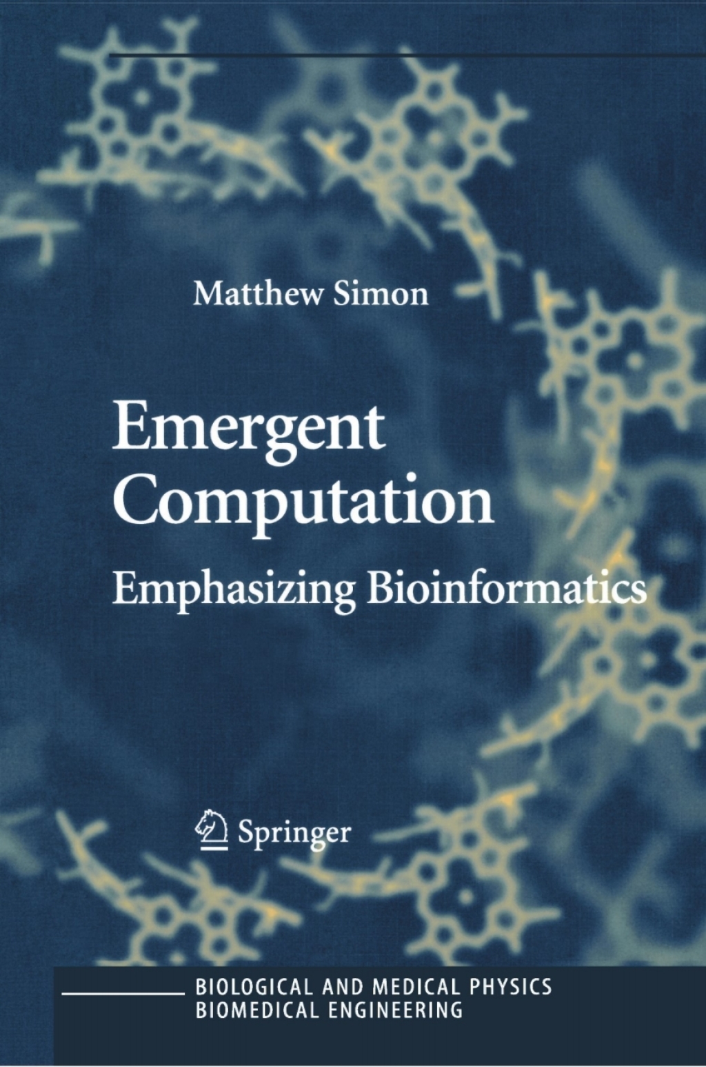 Emergent Computation Emphasizing Bioinformatics