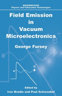 Imagen de portada: Field Emission in Vacuum Microelectronics 9780306474507