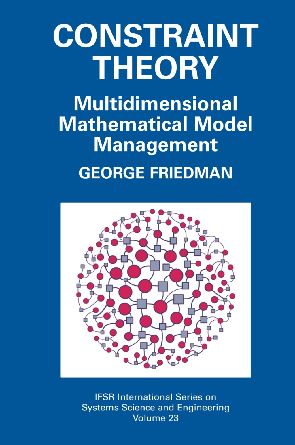 Constraint Theory Multidimensional Mathematical Model Management