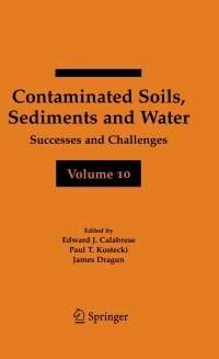 Cover image: Contaminated Soils, Sediments and Water Volume 10 1st edition 9780387283227