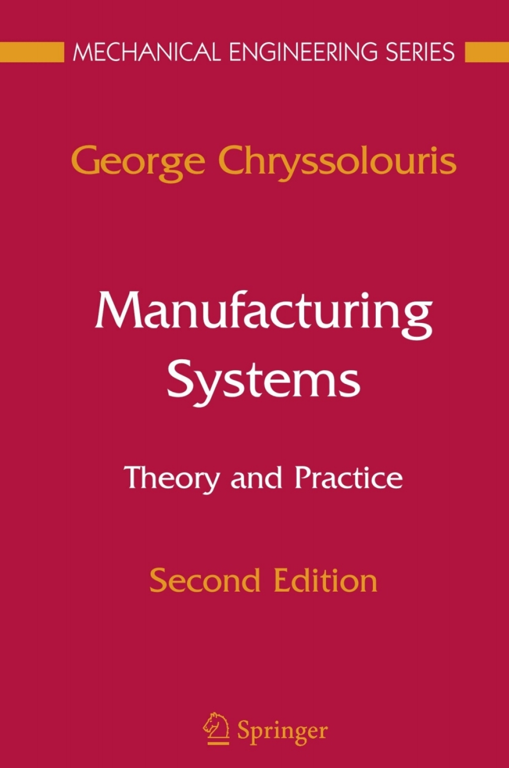 Manufacturing Systems: Theory and Practice 2nd Edition