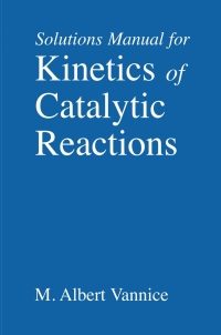 Cover image: Kinetics of Catalytic Reactions--Solutions Manual 9780387259734