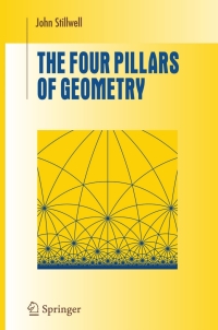 Cover image: The Four Pillars of Geometry 9780387255309