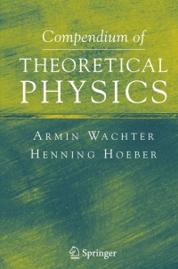 صورة الغلاف: Compendium of Theoretical Physics 9780387257990