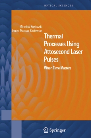 صورة الغلاف: Thermal Processes Using Attosecond Laser Pulses 9780387301594