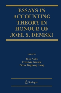 صورة الغلاف: Essays in Accounting Theory in Honour of Joel S. Demski 1st edition 9780387303970
