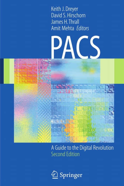 PACS: A Guide to the Digital Revolution, 2nd Edition - FULL INSTANT DOWNLOAD | PDF DOCX EPUB