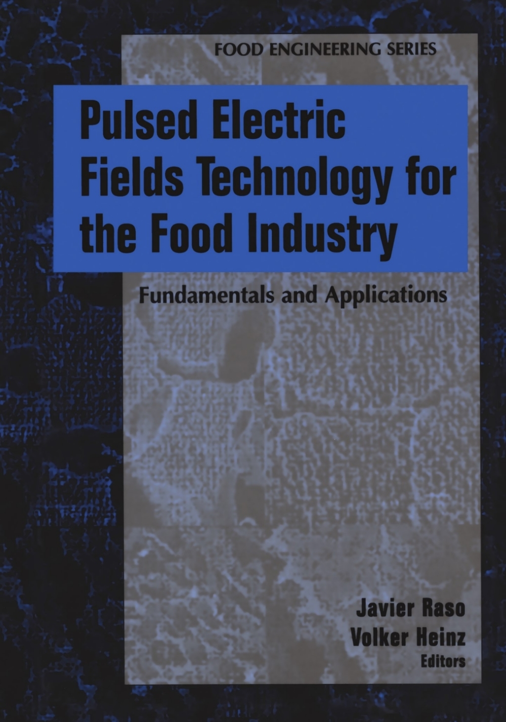 Pulsed Electric Fields Technology for the Food Industry Fundamentals and Applications 1st Edition