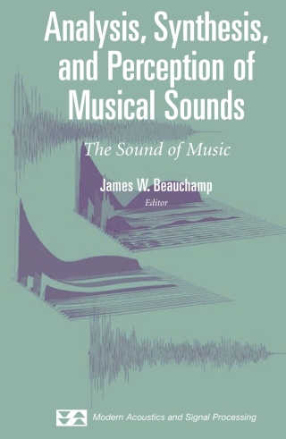 Cover image: Analysis, Synthesis, and Perception of Musical Sounds 1st edition 9780387324968