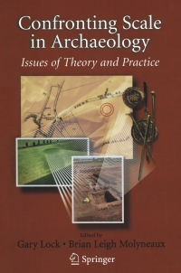 Cover image: Confronting Scale in Archaeology 9780387327723